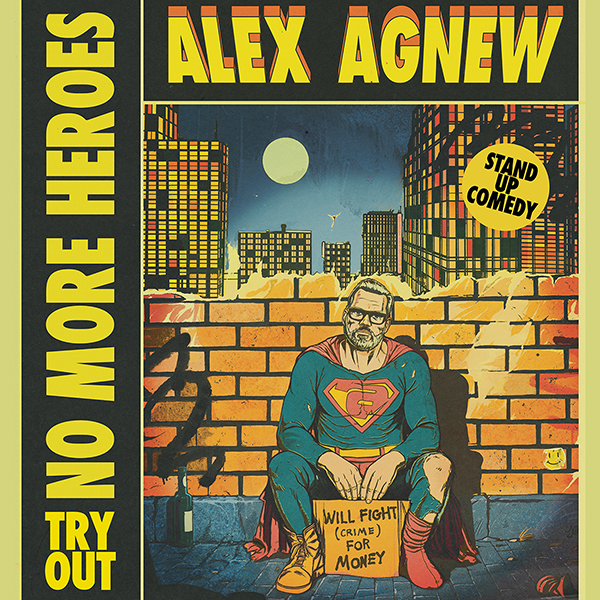 Alex Agnew - No More Heroes (try-out)