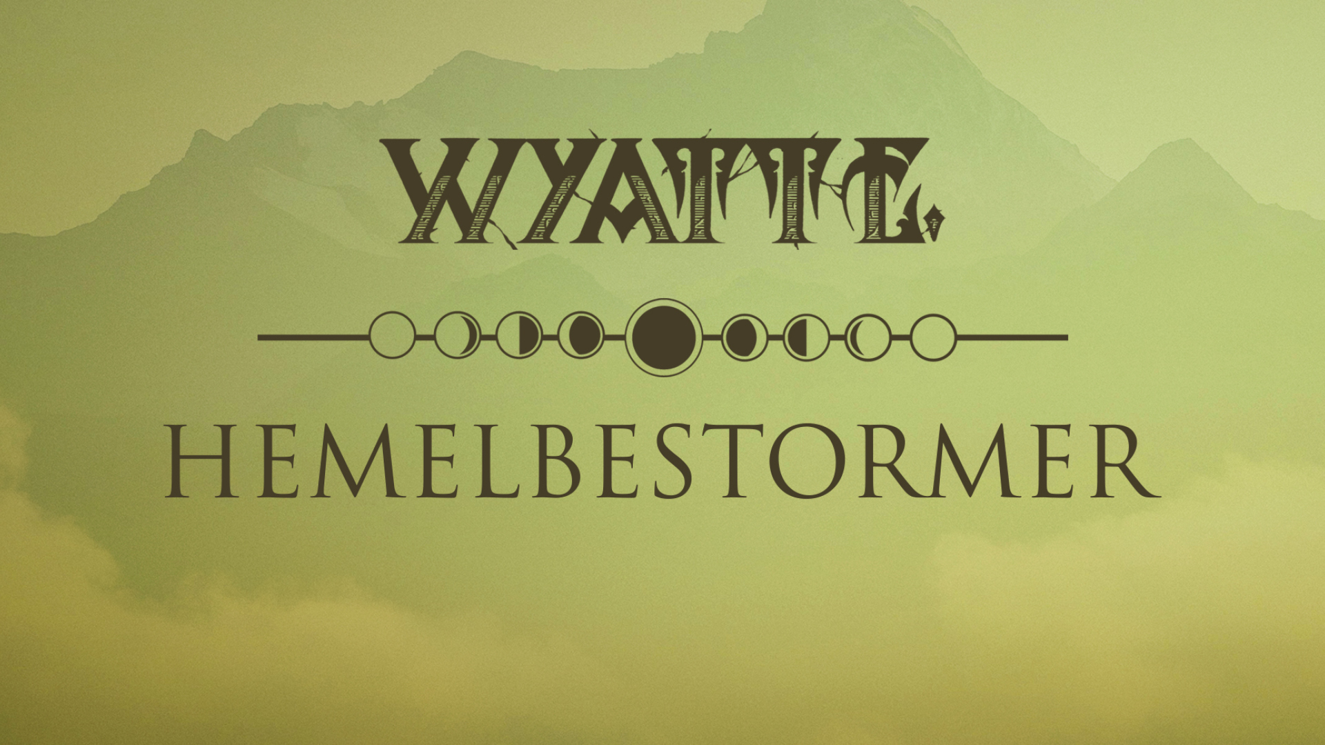 Wyatt E. (be), Hemelbestormer (be)