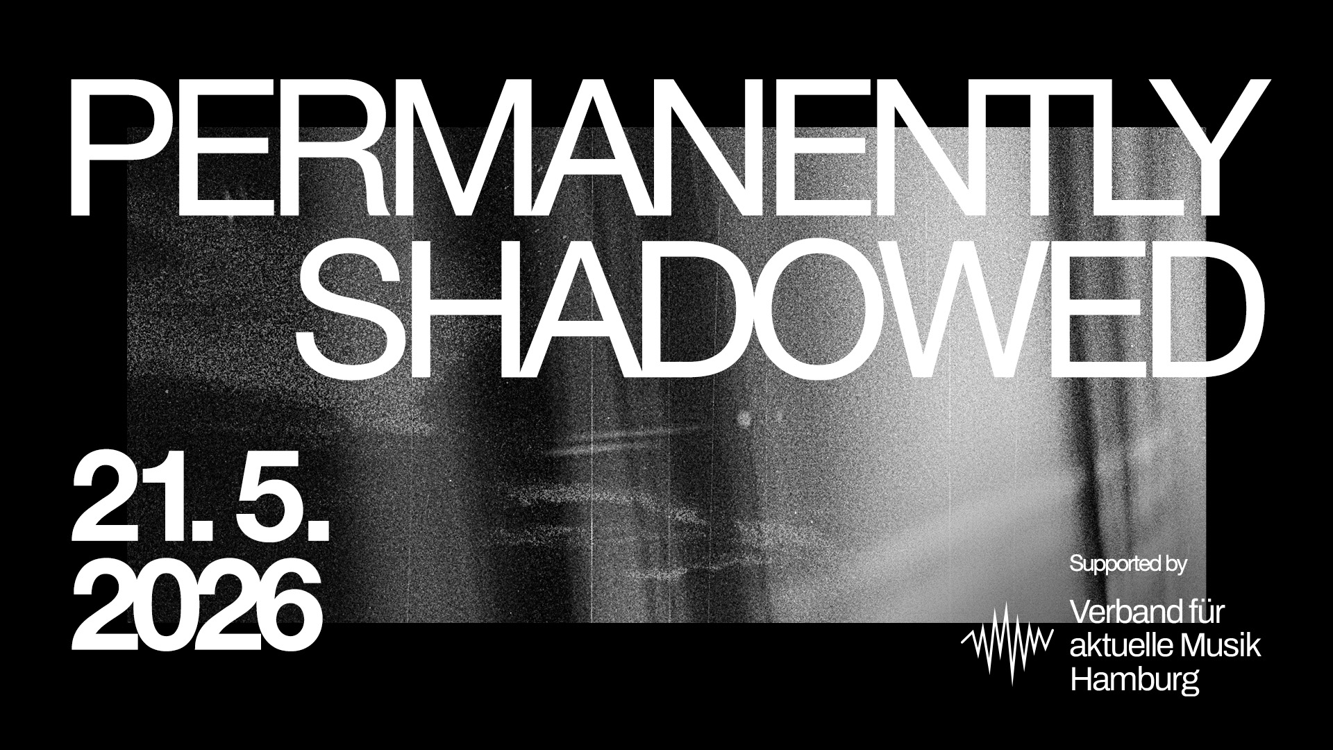 PERMANENTLY SHADOWED