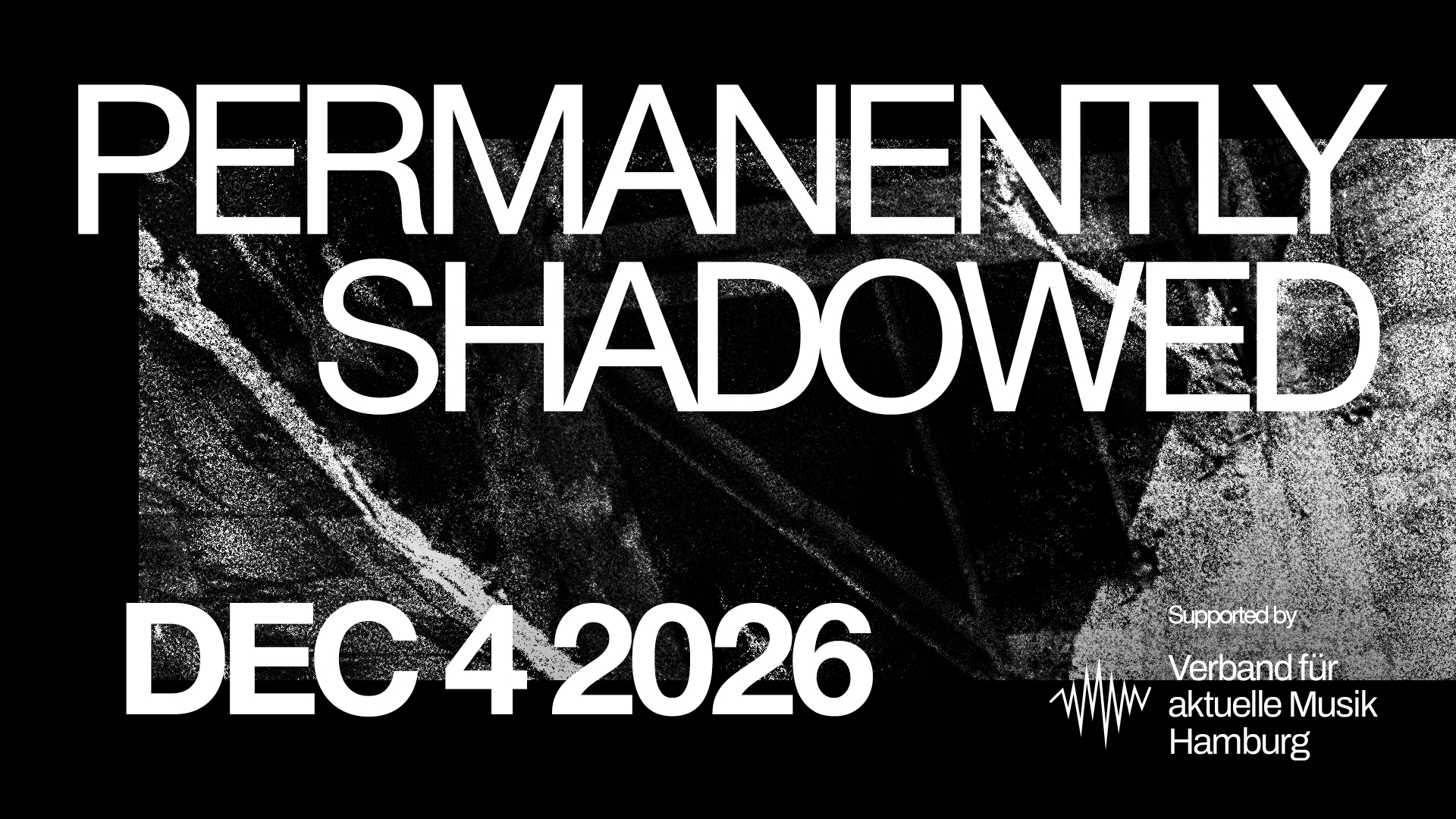 PERMANENTLY SHADOWED