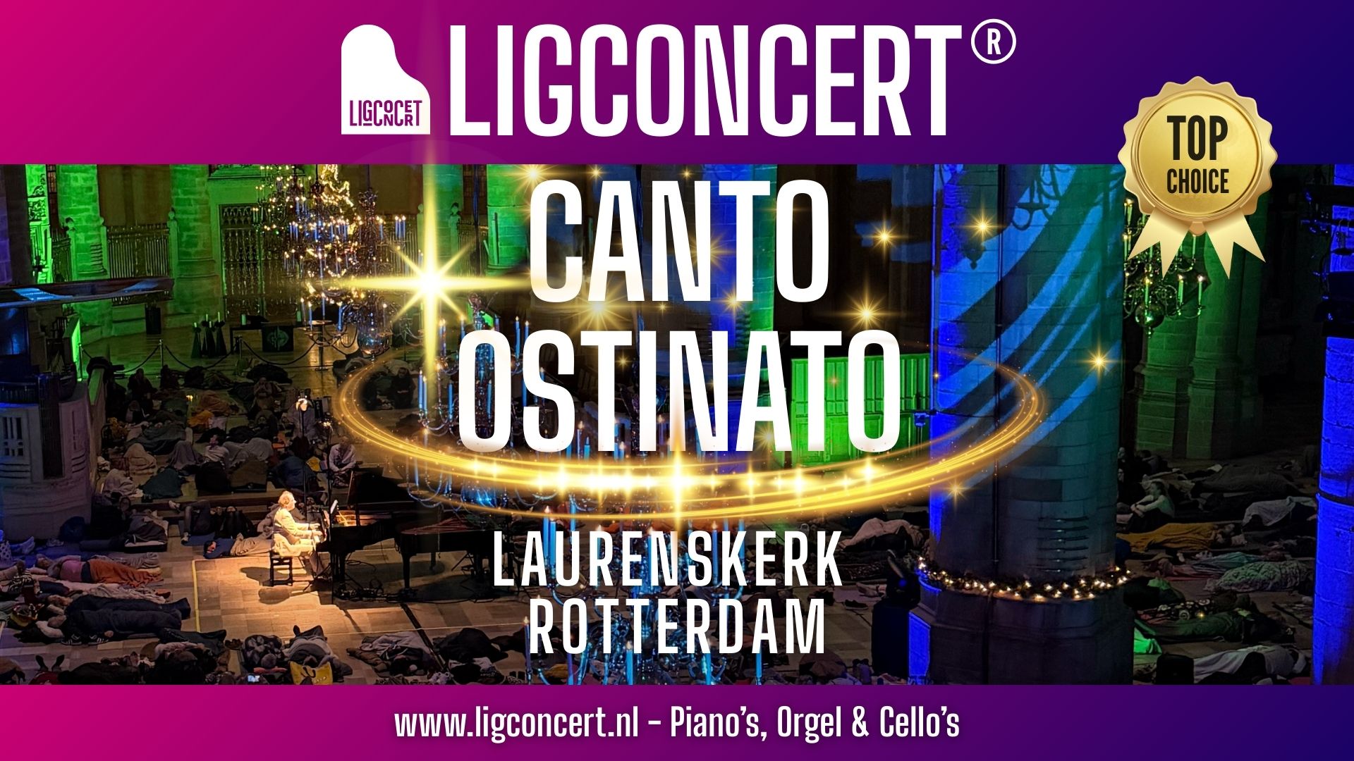 Ligconcert, Canto Ostinato Special Laurenskerk Rotterdam