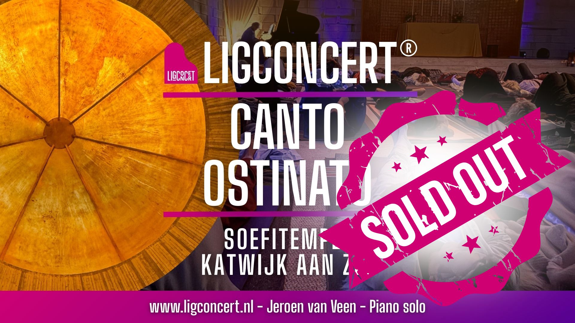 Ligconcert, Canto Ostinato, Soefitempel Katwijk aan Zee