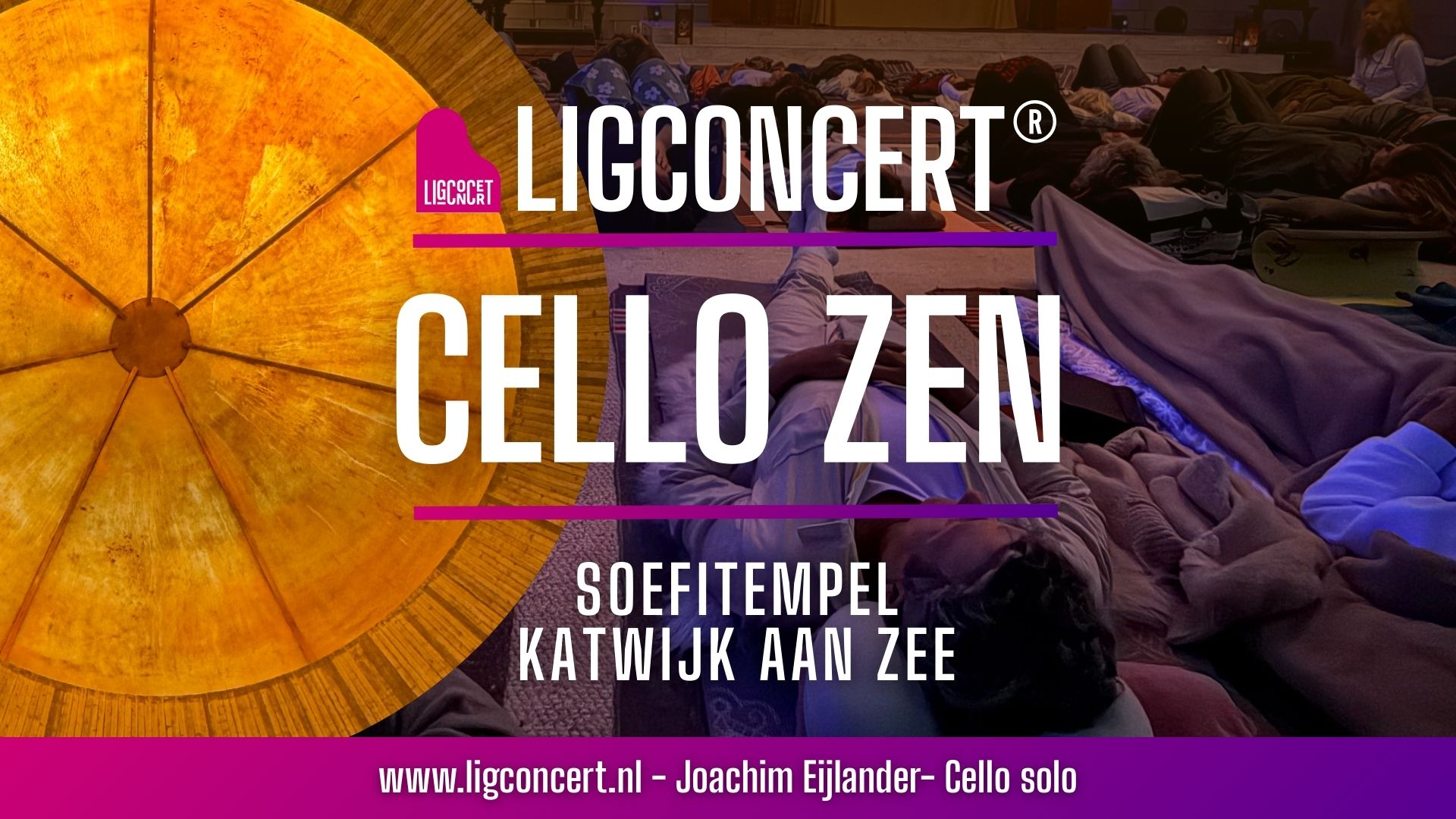 Ligconcert, Cello Zen, Soefitempel Katwijk aan Zee