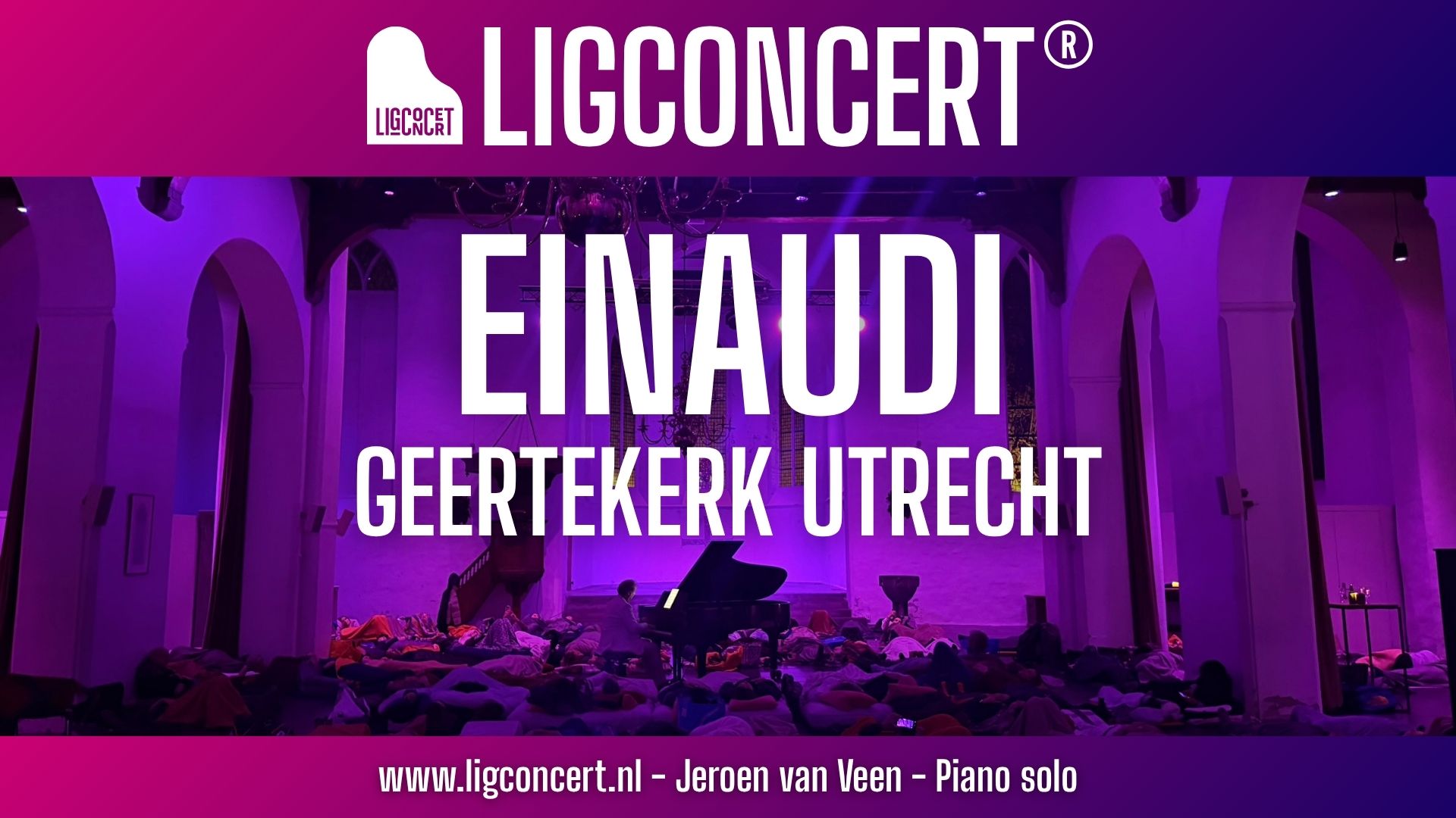 Ligconcert EINAUDI EXPERIENCE, Geertekerk Utrecht