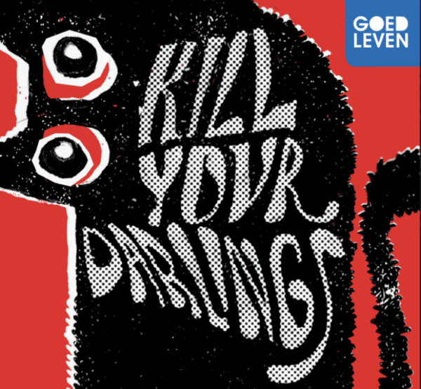 KILL YOUR DARLINGS - Goedleven poster