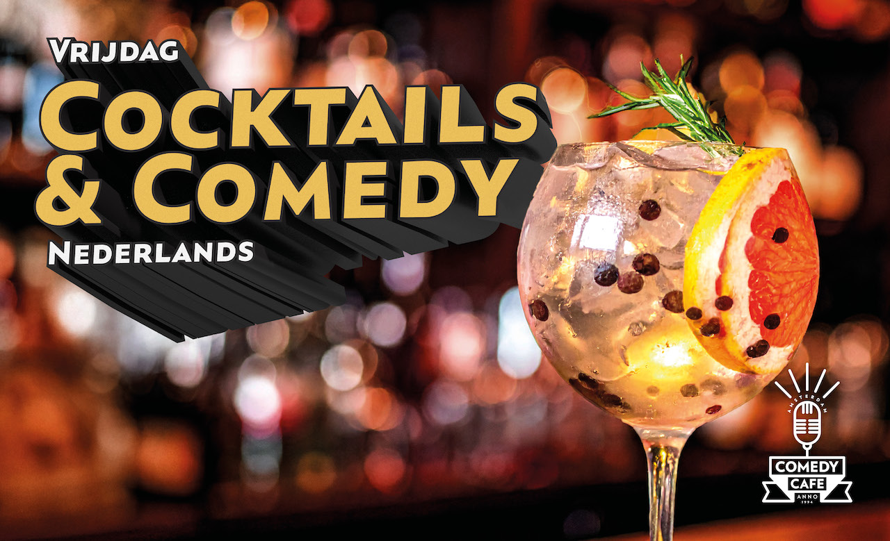 Cocktails & Comedy | Comedy Café Amsterdam