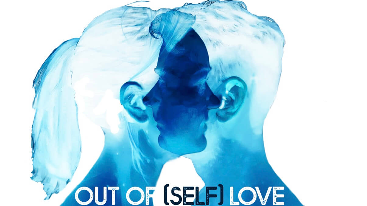 Out of (self)love