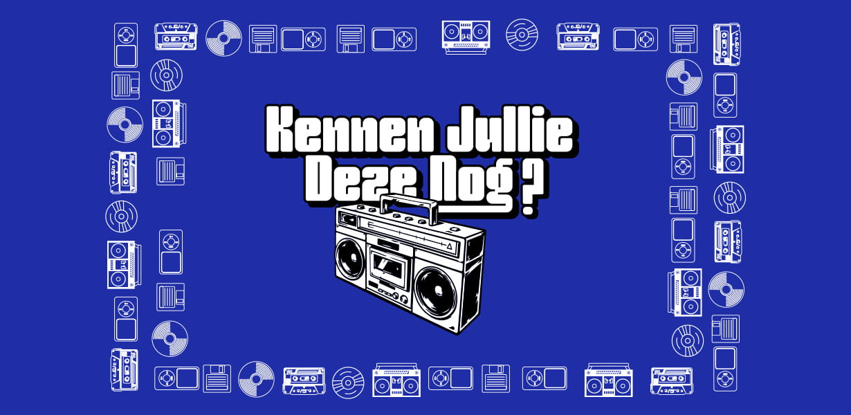 Kennen Jullie Deze Nog?